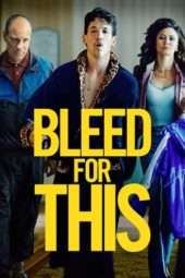 Nonton Film Bleed for This (2016) Sub Indo