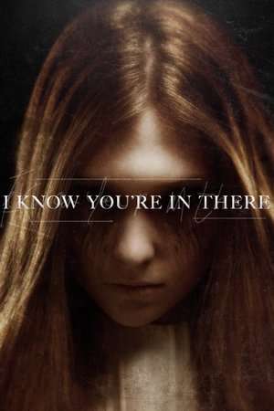 Poster I Know You’re in There (2016)