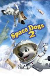 Nonton Film Space Dogs 2 (2016) Sub Indo