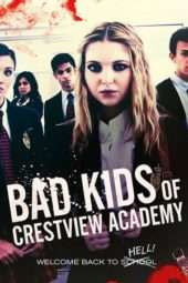 Nonton Film Bad Kids of Crestview Academy (2017) Sub Indo