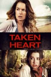 Nonton Film Taken Heart (2017) Sub Indo