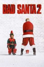 Nonton Film Bad Santa 2 (2016) Sub Indo