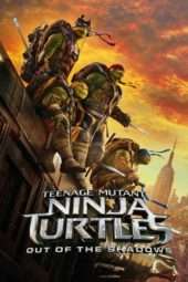 Nonton Film Teenage Mutant Ninja Turtles: Out of the Shadows (2016) Sub Indo