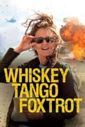 Nonton Film Whiskey Tango Foxtrot (2016) Sub Indo