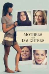 Nonton Film Mothers and Daughters (2016) Sub Indo