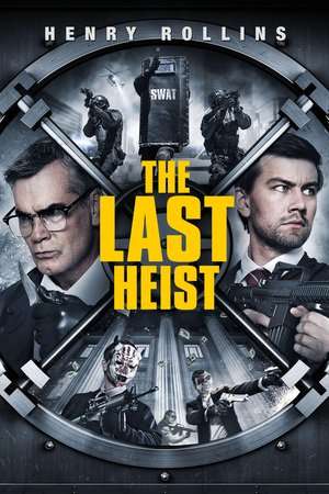 The Last Heist 2016 Poster