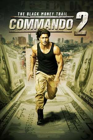 Commando 2 The Black Money Trail 2017 Poster