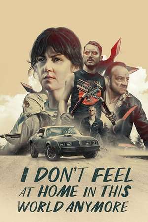 I Don’t Feel at Home in This World Anymore (2017) jf