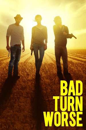 Poster Bad Turn Worse (2013)