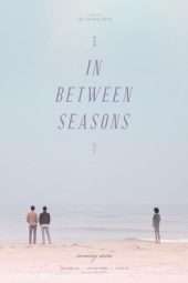 Nonton Film In Between Seasons (2016) Sub Indo