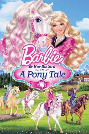 Poster Barbie & Her Sisters in A Pony Tale (2013)