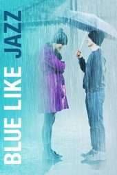 Nonton Film Blue Like Jazz (2012) Sub Indo