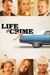 Nonton Film Life of Crime (2013) Sub Indo