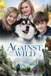 Nonton Film Against the Wild (2013) Sub Indo