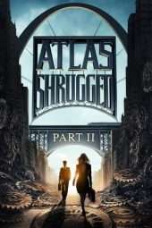 Nonton Film Atlas Shrugged II: The Strike (2012) Sub Indo