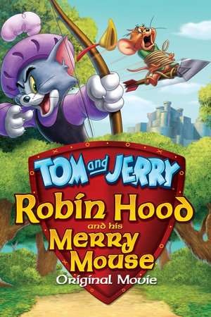 Poster Tom And Jerry Robin Hood And His Merry Mouse (2012)