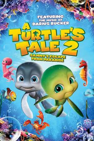 Poster A Turtleâ€™s Tale 2: Sammyâ€™s Escape From Paradise (2012)