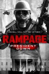 Nonton Film Rampage: President Down (2016) Sub Indo