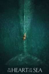 Nonton Film In the Heart of the Sea (2015) Sub Indo