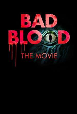 Poster Bad Blood: The Movie (2017)