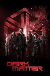 Nonton Film Dark Matter SEason 03 (2017) Sub Indo