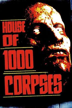 House of 1000 Corpses 2003 Poster