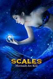 Nonton Film Scales: Mermaids Are Real (2017) Sub Indo