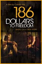 Nonton Film 186 Dollars to Freedom (2012) Sub Indo