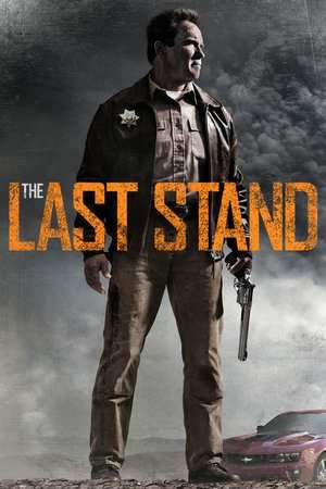 The Last Stand 2013 Poster