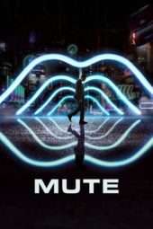 Nonton Film Mute (2018) Sub Indo