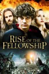 Nonton Film Rise of the Fellowship (2013) Sub Indo