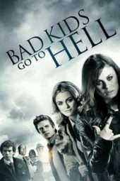 Nonton Film Bad Kids Go To Hell (2012) Sub Indo