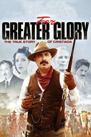 Poster For Greater Glory – The True Story of Cristiada (2012)