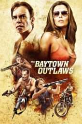 Nonton Film The Baytown Outlaws (2012) Sub Indo