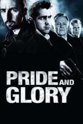 Nonton Film Pride and Glory (2008) Sub Indo