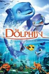 The Dolphin: Story of a Dreamer (2009)