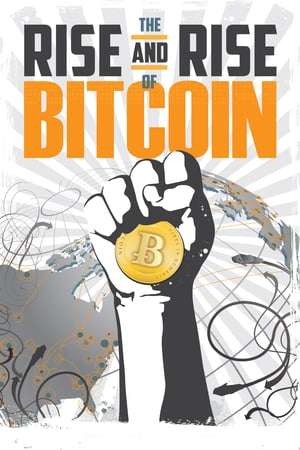 Poster The Rise and Rise of Bitcoin (2014)