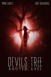 Nonton Film Devil’s Tree: Rooted Evil (2018) Sub Indo