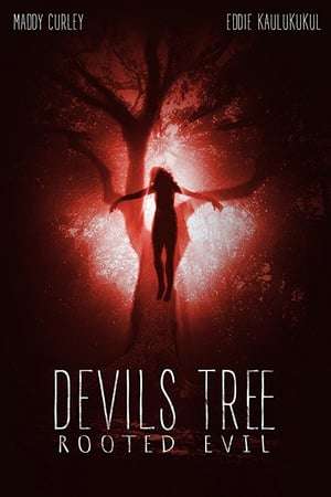 Poster Devil’s Tree: Rooted Evil (2018)