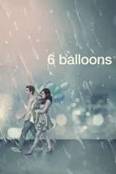 Nonton Film 6 Balloons (2018) Sub Indo