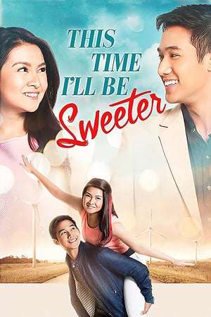 Poster This Time I’ll Be Sweeter (2017)