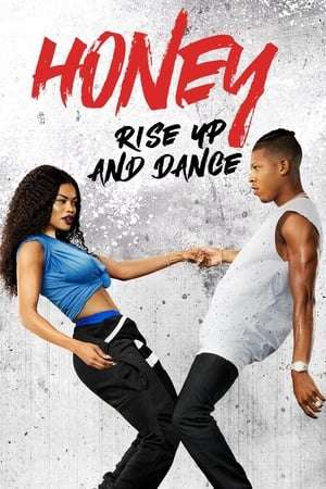 Honey: Rise Up and Dance (2018)