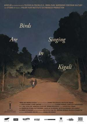 Poster Birds Are Singing in Kigali (2017)