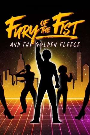 Poster Fury of the Fist and the Golden Fleece (2018)