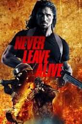 Nonton Film Never Leave Alive (2017) Sub Indo