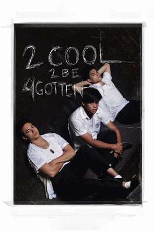 Poster Nonton 2 Cool 2 Be 4gotten (2016) Sub Indo gt