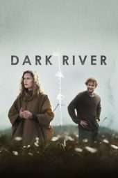 Nonton Film Dark River (2017) Sub Indo