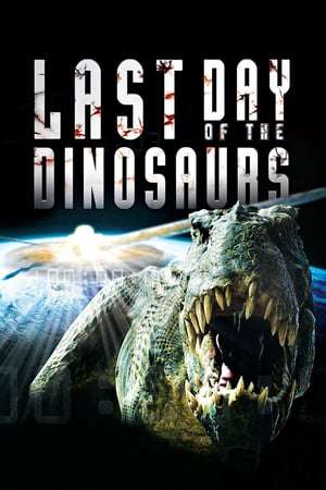 Last Day of the Dinosaurs 2010 Poster