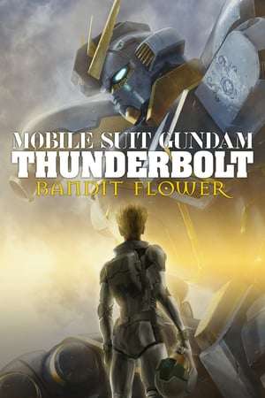 Poster Mobile Suit Gundam Thunderbolt: Bandit Flower (2017) adr