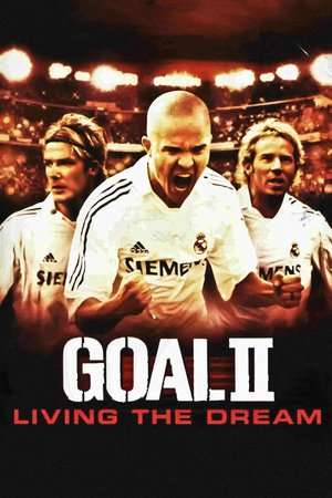 Poster Goal! II: Living the Dream (2007)